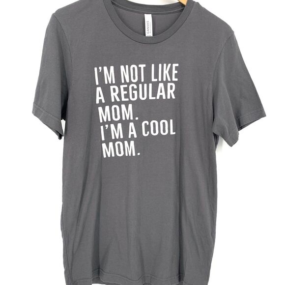 I'm Not Like a Regular Mom I'm a Cool Mom T-Shirt, size M - Picture 1 of 9
